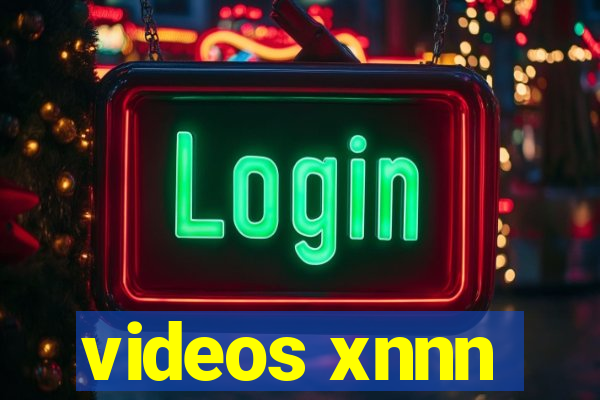 videos xnnn